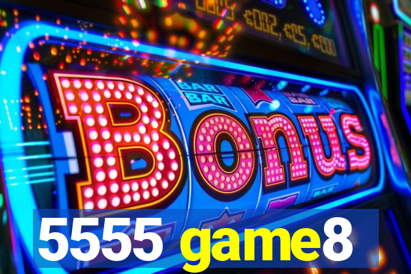5555 game8
